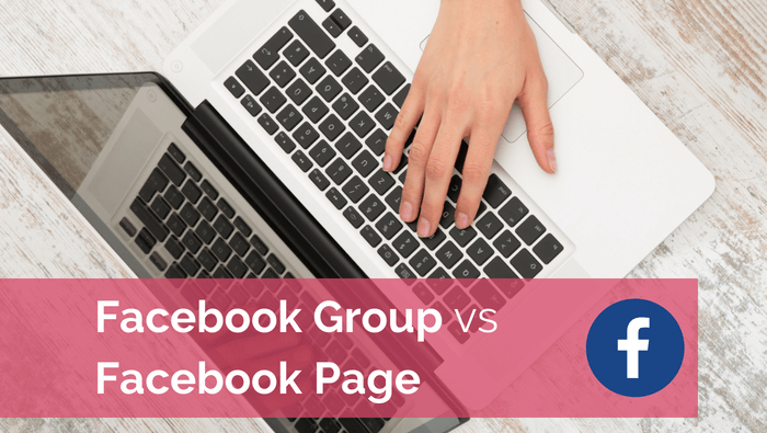 Facebook Group vs Facebook Page